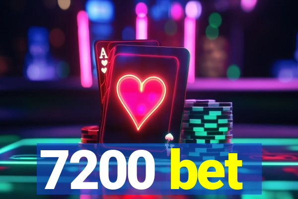 7200 bet